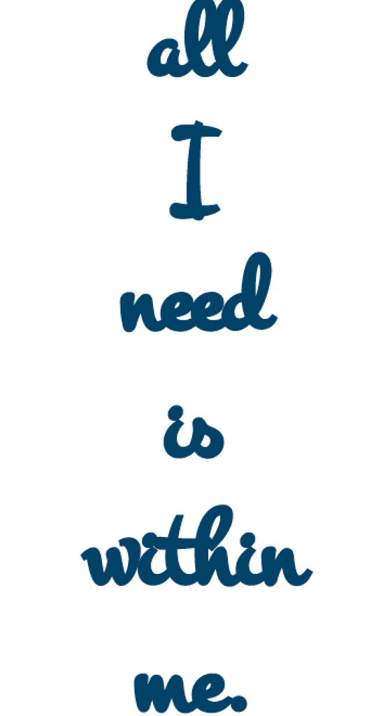 FEATURED NEW INK: All I Need Is Within Me.