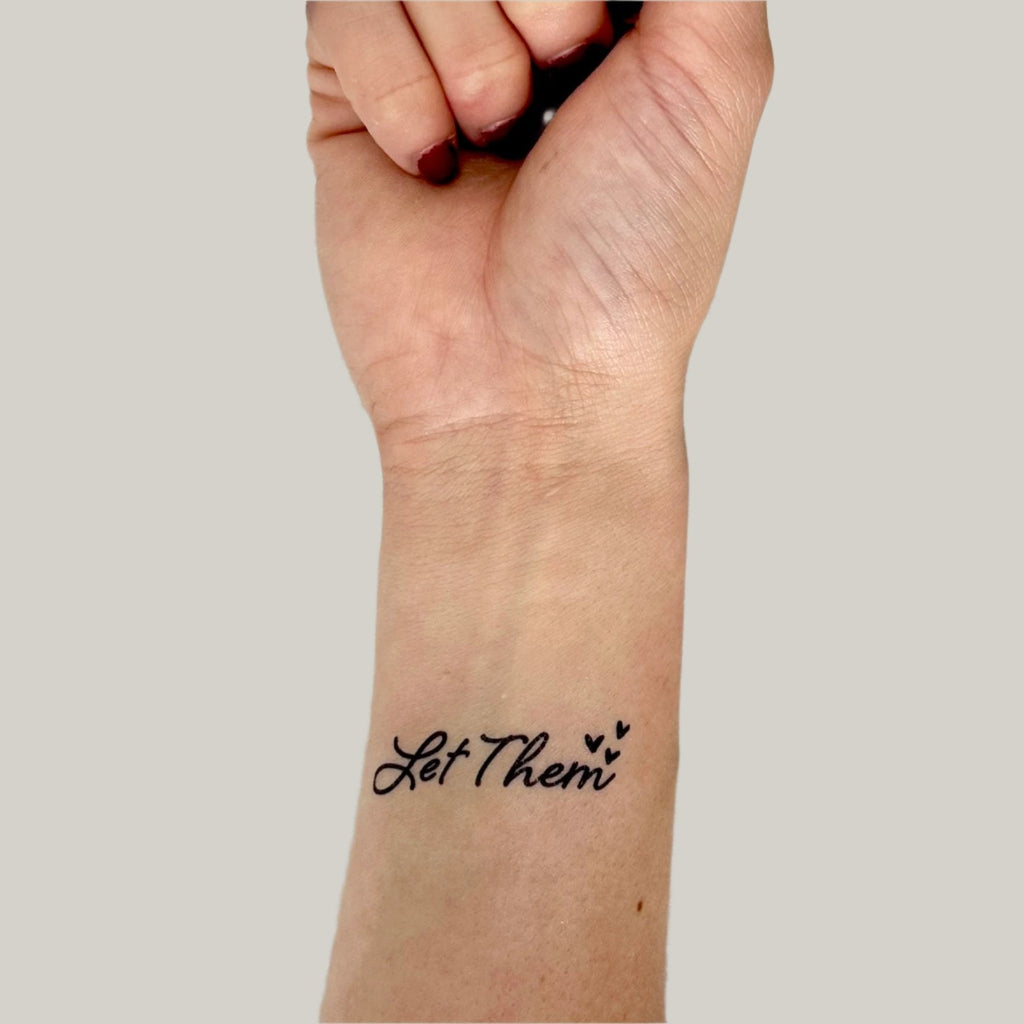 Why People Are Getting “Let Them” Tattoos (and What It Really Means to Let Go With Grace)