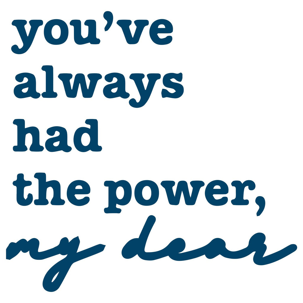 FEATURED INK: You've Always Had The Power, My Dear