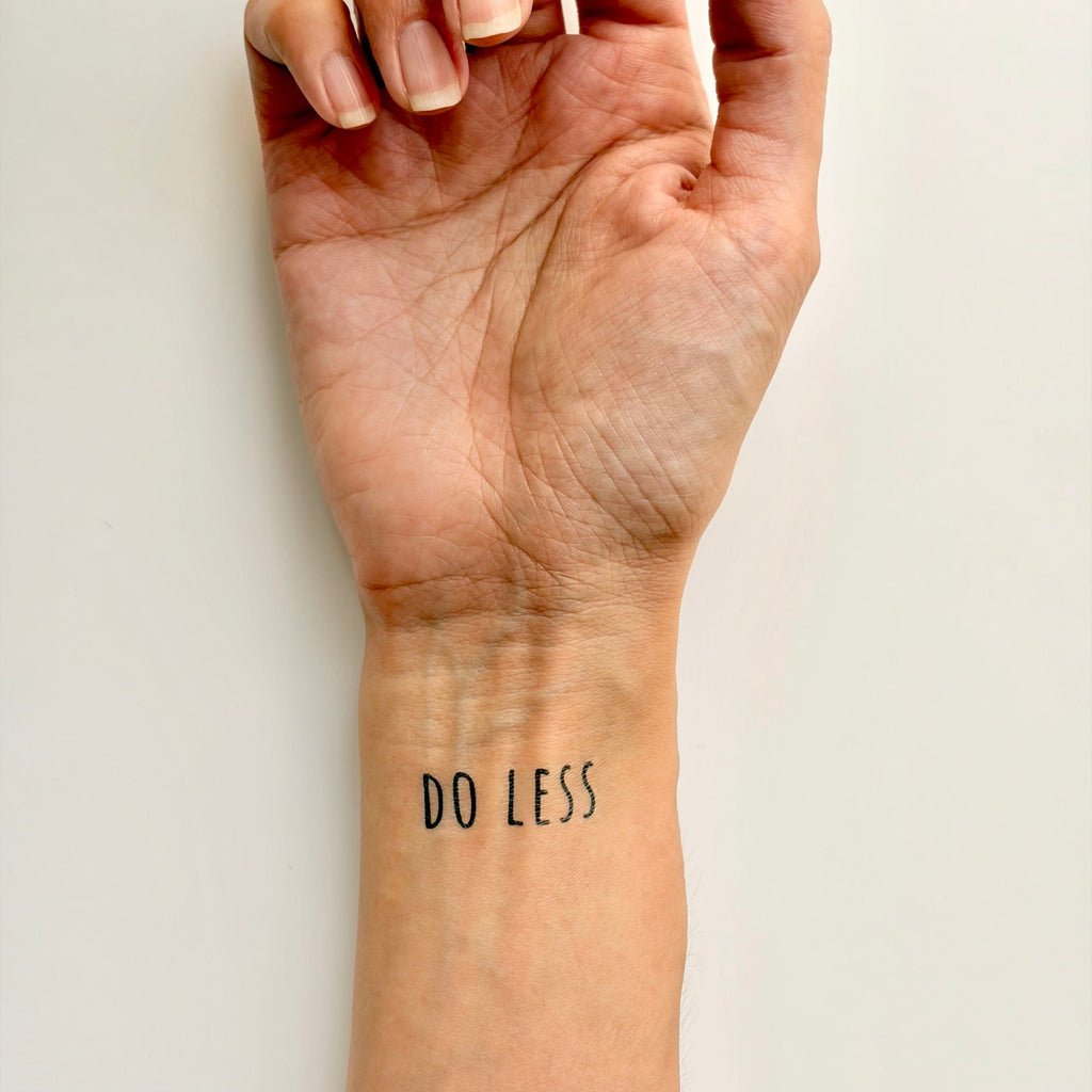 Do Less Manifestation Tattoo Temporary Tattoos Conscious Ink 