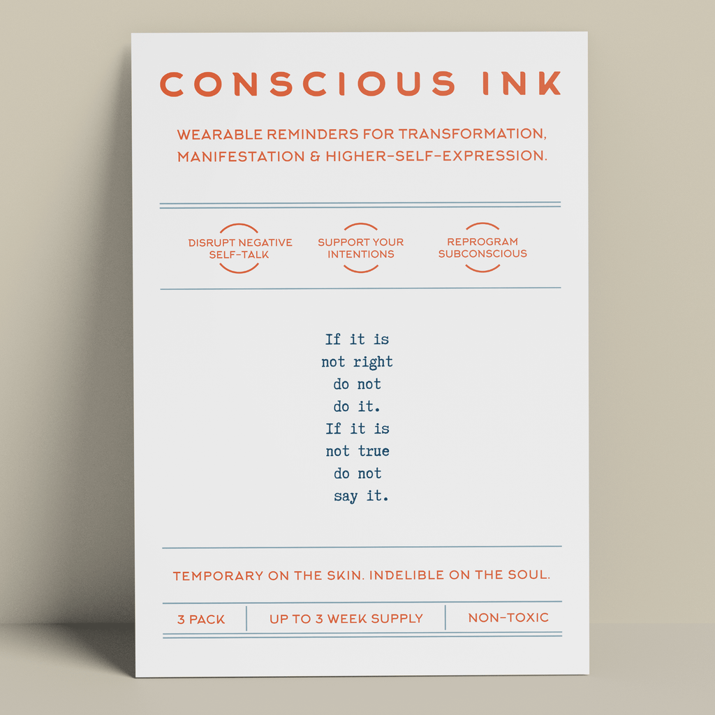 If it is not right do not do it. If it is not true do not say it - Marcus Aurelius Temporary Tattoos Conscious Ink 
