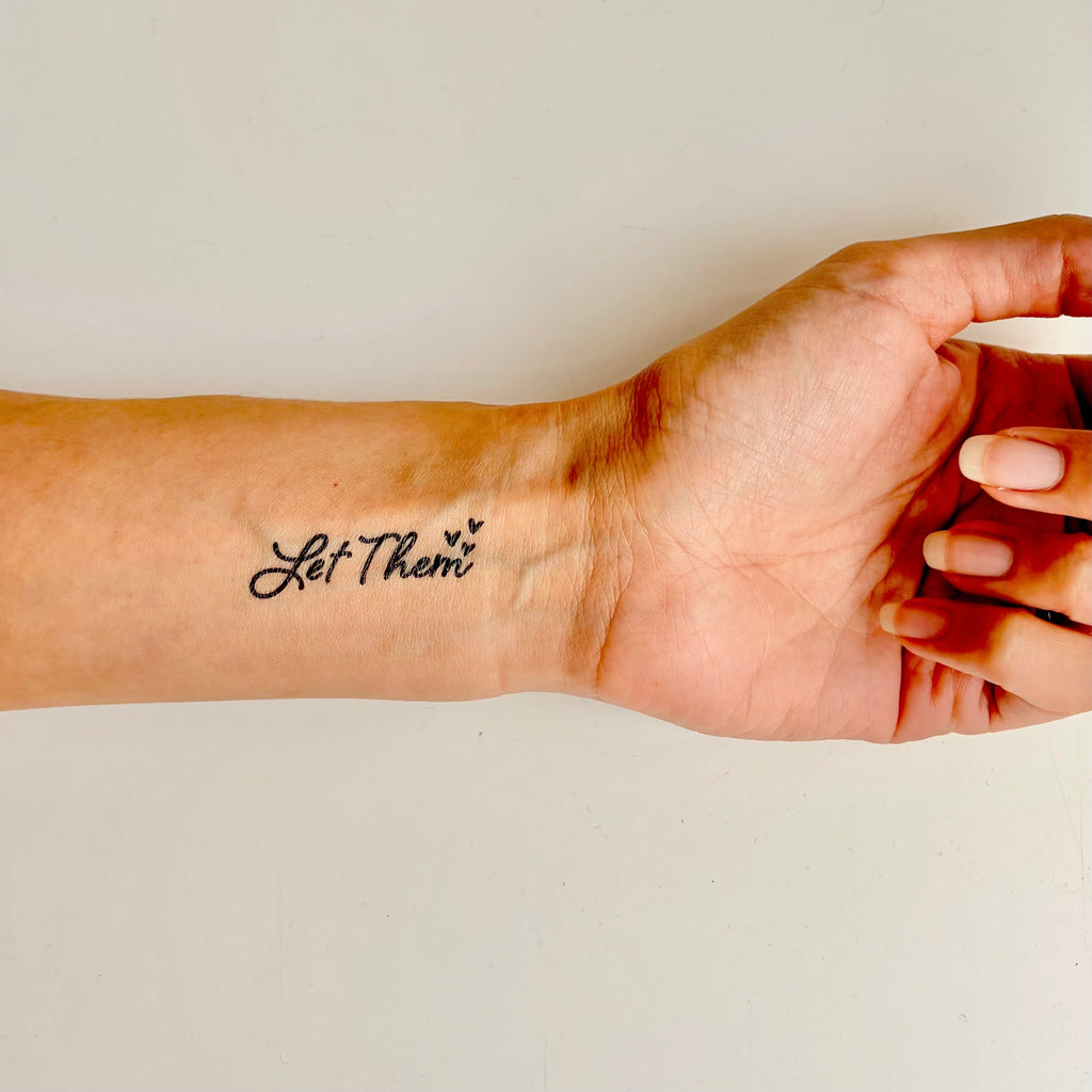 Let Them (script) Manifestation Tattoo Temporary Tattoos Conscious Ink 