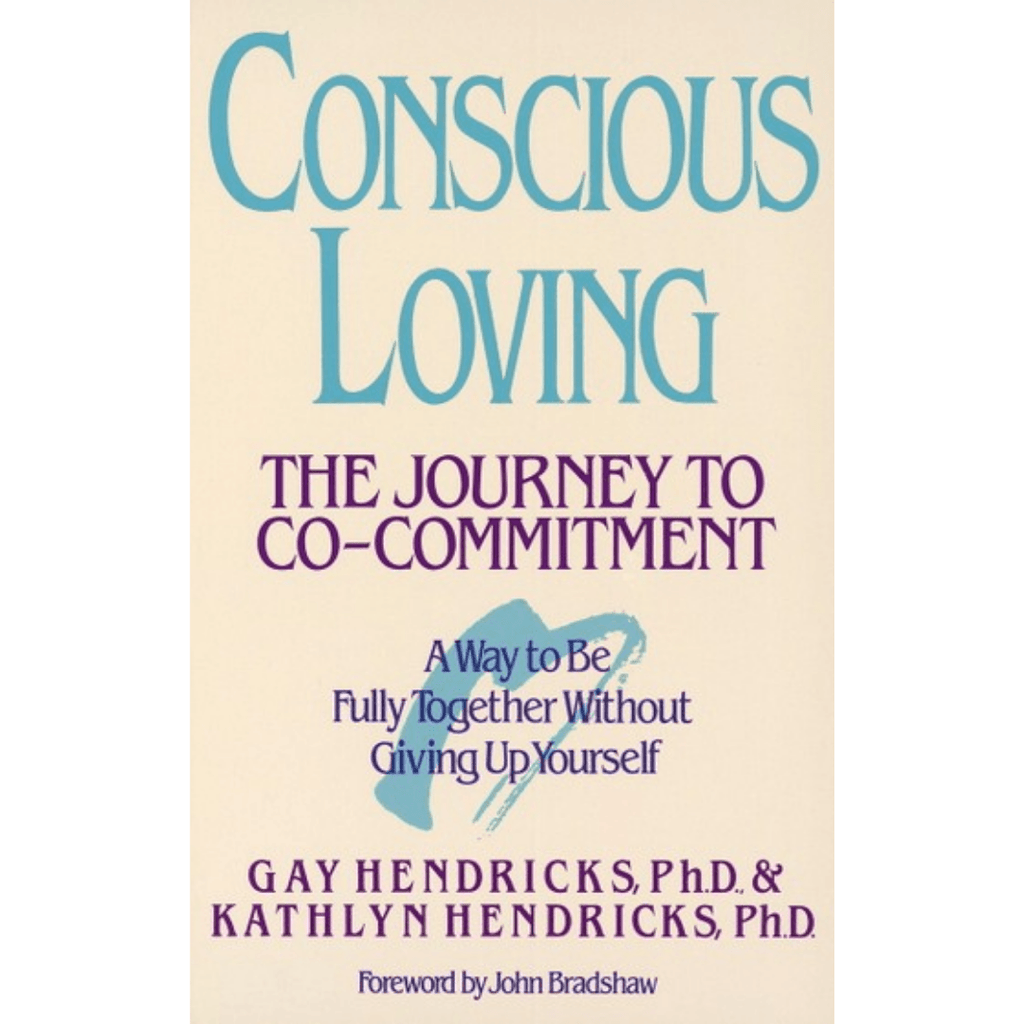 Conscious Loving: The Journey to Co-Commitment (Paperback) Apparel & Accessories Conscious Ink