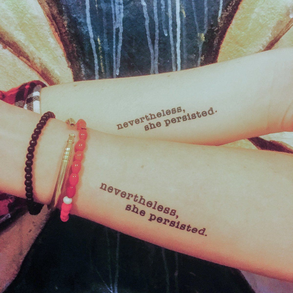 Nevertheless, She Persisted Manifestation Tattoo Temporary Tattoos Conscious Ink